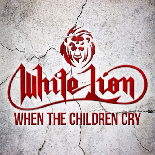 White Lion - When the Children Cry 2020