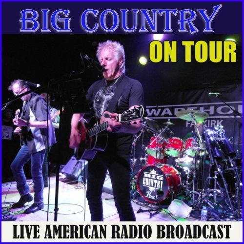 Big Country - On Tour (Live) 2020