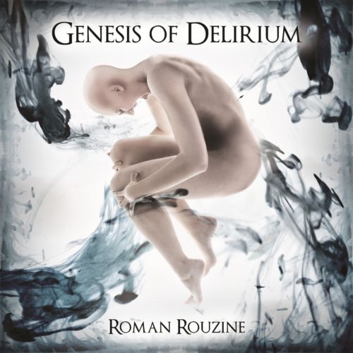 Roman Rouzine - Genesis of Delirium (2014)