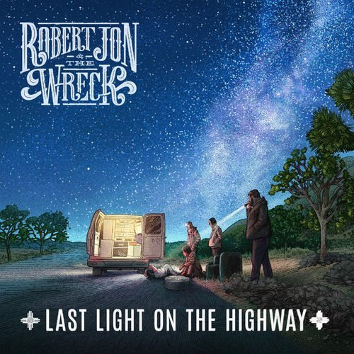 Robert Jon & The Wreck - Last Light On The Highway (2020)