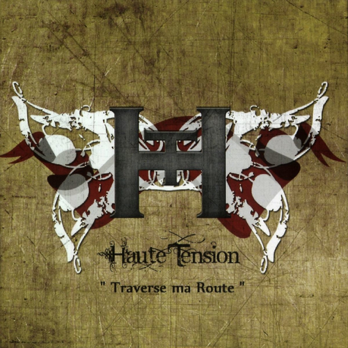 Haute Tension - Traverse ma route 2010