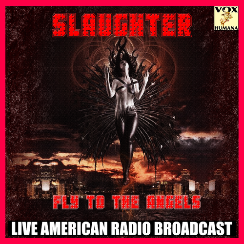 Slaughter - Fly to the Angels (Live) 2020