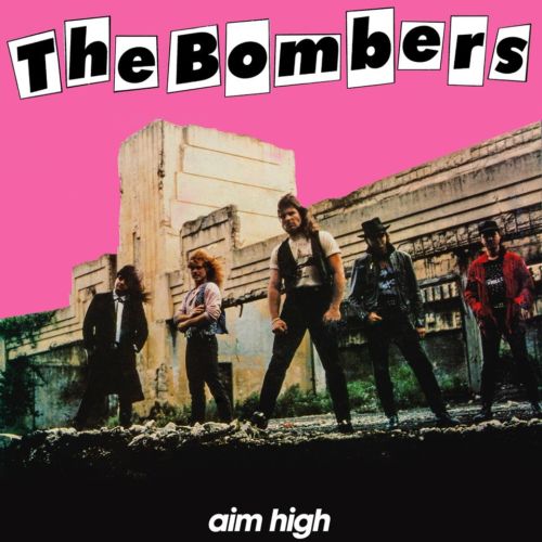 THE BOMBERS - Aim High +3 (AOR Heaven digitally remastered) 2020